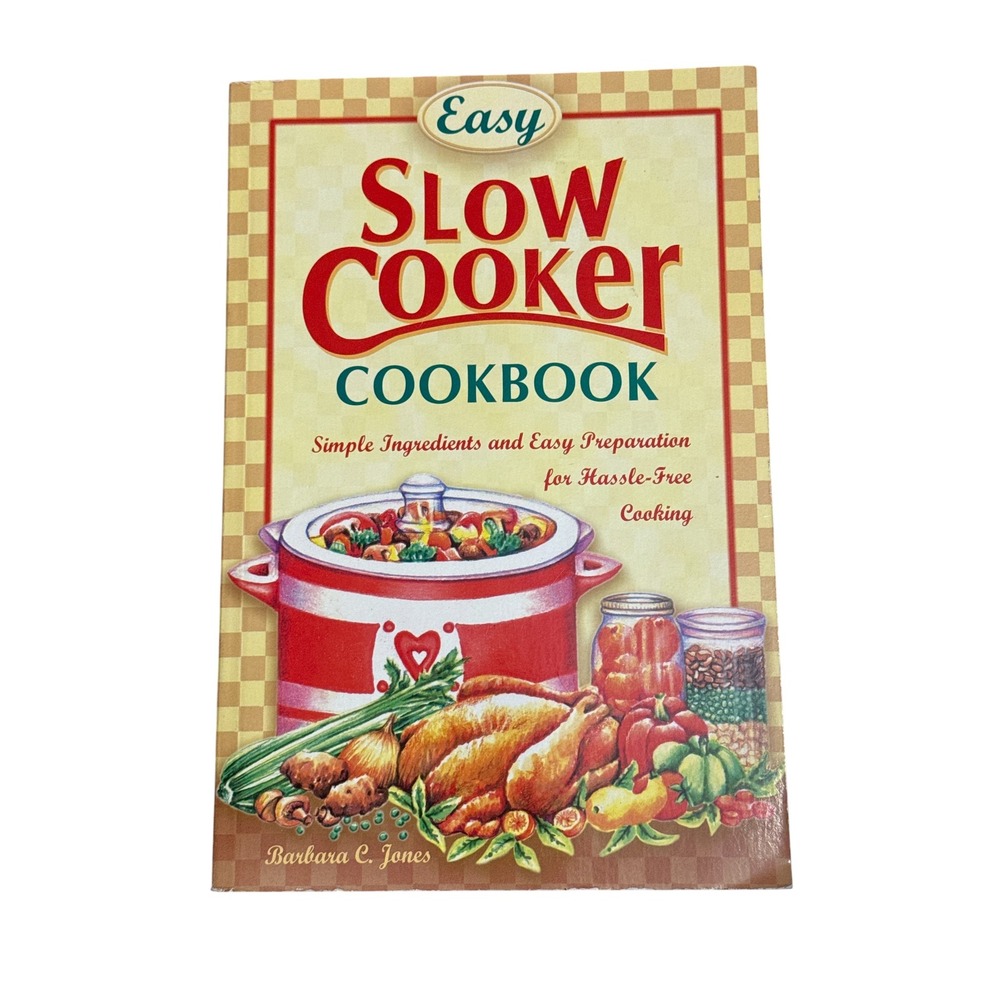 Easy Slow Cooker Cookbook Barbara C Jones Simple Ingredients Softcover Recipes